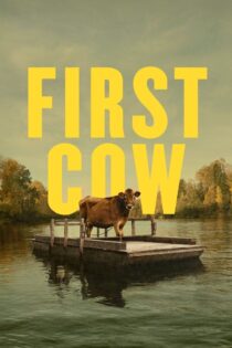 دانلود فیلم First Cow 2019 اولین گاو