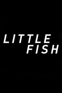 دانلود فیلم Little Fish 2020 ماهي كوچك