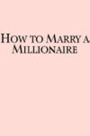 دانلود فیلم How to Marry a Millionaire 1953 چگونه می توان با یک میلیونر ازدواج کرد