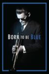 دانلود فیلم Born to Be Blue 2015 زاده شده برای افسردگی