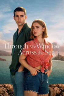 دانلود فیلم Through My Window: Across the Sea 2023 از طریق پنجره من: آن سوی دریا