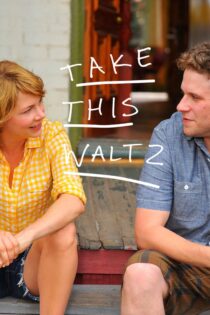 دانلود فیلم Take This Waltz 2011 این والس از آن تو