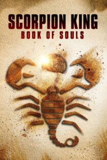 دانلود فیلم The Scorpion King: Book of Souls 2018 عقرب شاه: کتاب ارواح