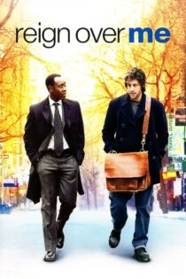 دانلود فیلم Reign Over Me 2007 بر من حکومت کن