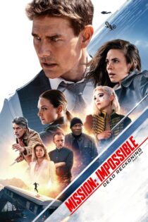 دانلود فیلم Mission: Impossible – Dead Reckoning Part One 2023 مأموریت غیرممکن: موقعیت‌یابی تخمینی – قسمت ۱