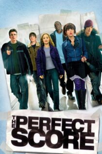 دانلود فیلم The Perfect Score 2004 نمرهٔ عالی